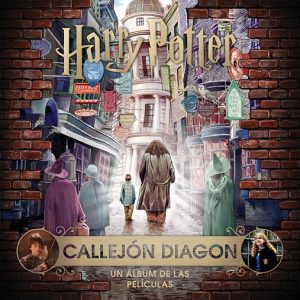 CALLEJÓN DIAGON Un Álbum de las Películas - Enciclopedia de Harry Potter