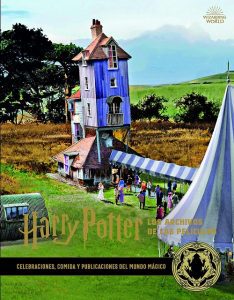 Enciclopedia de Harry Potter - Harry Potter Los Archivos De Las películas 12. Celebraciones, Comida y Publicaciones Del Mundo Mágico