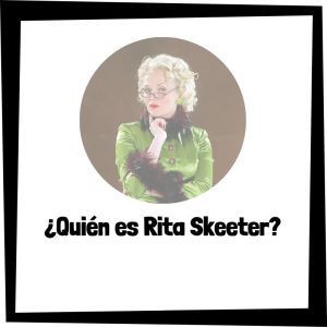 ¿Quién es Rita Skeeter? Quién Es Rita Skeeter