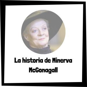La historia de Minerva McGonagall La Historia De Minerva Mcgonagall