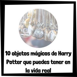 10 objetos mágicos de Harry Potter que puedes tener en la vida real 10 Objetos Mágicos De Harry Potter Que Puedes Tener En La Vida Real